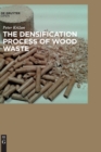 Image for The Densification Process of Wood Waste