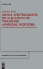Image for Ignaz Weitenauers neulateinische Tragodie &quot;Annibal moriens&quot; : Ausgabe, Ubersetzung und Interpretation