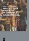 Image for Melchizedek passages in the Bible: a case study for inner-biblical and inter-biblical interpretation