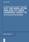 Image for &quot;Let the Wise Listen and add to Their Learning&quot; (Prov 1:5)