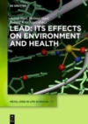 Image for Lead  : its effects on environment and health