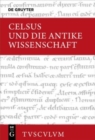 Image for Celsus Und Die Antike Wissenschaft : Lateinisch - Deutsch