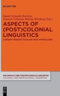 Image for Aspects of (post)colonial linguistics  : current perspectives and new approaches