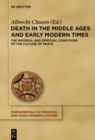 Image for Death in the Middle Ages and early modern times  : the material and spiritual conditions of the culture of death