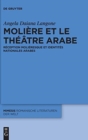 Image for Moliere et le theatre arabe : Reception molieresque et identites nationales arabes