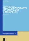 Image for Quantum invariants of knots and 3-manifolds