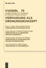 Image for Verfassung als Ordnungskonzept : Referate und Diskussionen auf der Tagung der Vereinigung der Deutschen Staatsrechtslehrer in Speyer vom 7. bis zum 10. Oktober 2015