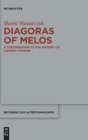 Image for Diagoras of melos  : a contribution to the history of ancient Atheism