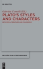 Image for Plato&#39;s styles and characters  : between literature and philosophy