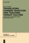 Image for Translating Chinese Tradition and Teaching Tangut Culture