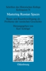 Image for Mastering Russian Spaces: Raum und Raumbewaltigung als Probleme der russischen Geschichte