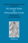 Image for Die deutsche Nation im fruhneuzeitlichen Europa: Politische Ordnung und kulturelle Identitat? : 80