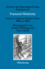Image for Fractured modernity: America confronts modern times, 1890s to 1940s