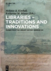Image for Libraries - Traditions and Innovations : Papers from the Library History Seminar XIII