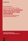 Image for Idyllik Im Kontext Von Antike Und Moderne: Tradition Und Transformation Eines Europäischen Topos