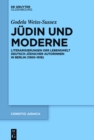 Image for Judin und Moderne: Literarisierungen der Lebenswelt deutsch-judischer Autorinnen in Berlin (1900-1918)