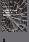 Image for Simplifying complexity: rhetoric and the social politics of dealing with ignorance