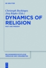 Image for Dynamics of Religion: Past and Present. Proceedings of the XXI World Congress of the International Association for the History of Religions