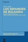 Image for Los sefardâies de Bulgaria  : estudio y ediciâon crâitica de la Notas istorikas de Avraam Moshe Tadjer