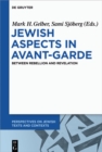 Image for Jewish aspects in avant-garde: between rebellion and revelation