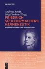 Image for Friedrich Schleiermachers Hermeneutik : Interpretationen und Perspektiven