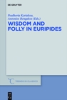 Image for Wisdom and folly in Euripides