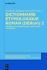 Image for Dictionnaire Etymologique Roman (DERom) 2: Pratique lexicographique et reflexions theoriques : 402