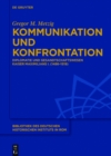 Image for Kommunikation und Konfrontation: Diplomatie und Gesandtschaftswesen Kaiser Maximilians I. (1486-1519) : 130