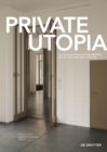 Image for Private Utopia : Cultural Setting of the Interior in the 19th and 20th Century