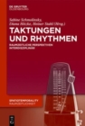 Image for Taktungen und rhythmen  : raumzeitliche perspektiven interdisziplinçar