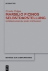 Image for Marsilio Ficinos Selbstdarstellung : Untersuchungen zu seinem Epistolarium