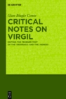 Image for Critical notes on virgil: editing the Teubner text of the &#39;Georgics&#39; and &#39;Aeneid&#39;