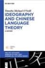 Image for Ideography and Chinese Language Theory