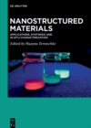 Image for Nanostructured materials: applications, synthesis and in-situ characterization