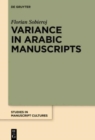 Image for Variance in Arabic manuscripts  : Arabic didactic poems from the eleventh to the seventeenth centuries