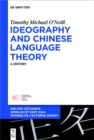 Image for Ideography and Chinese language theory: a history