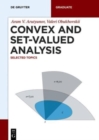 Image for Convex and Set-Valued Analysis : Selected Topics