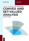 Image for Convex and Set-valued Analysis: Selected Topics
