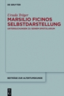Image for Marsilio Ficinos Selbstdarstellung: Untersuchungen zu seinem Epistolarium