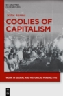 Image for Coolies of capitalism  : Assam tea and the making of coolie labour