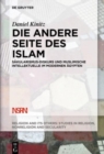 Image for Die andere Seite des Islam : Sakularismus-Diskurs und muslimische Intellektuelle im modernen Agypten