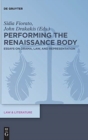 Image for Performing the renaissance body  : essays on drama, law, and representation