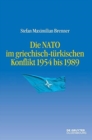 Image for Die NATO im griechisch-turkischen Konflikt 1954 bis 1989