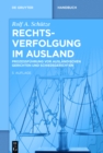 Image for Rechtsverfolgung im Ausland: Prozessfuhrung vor auslandischen Gerichten und Schiedsgerichten