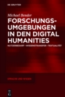 Image for Forschungsumgebungen in den Digital Humanities: Nutzerbedarf, Wissenstransfer, Textualitat