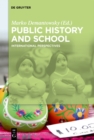Image for Public history and school: international perspectives