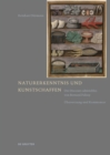 Image for Naturerkenntnis und Kunstschaffen : Die Discours admirables von Bernard Palissy. UEbersetzung und Kommentar