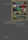 Image for Naturerkenntnis und Kunstschaffen: Die Discours admirables von Bernard Palissy. Ubersetzung und Kommentar