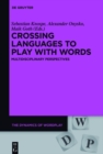 Image for Crossing Languages to Play with Words: Multidisciplinary Perspectives
