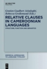 Image for Relative clauses in Cameroonian languages  : structure, function and semantics